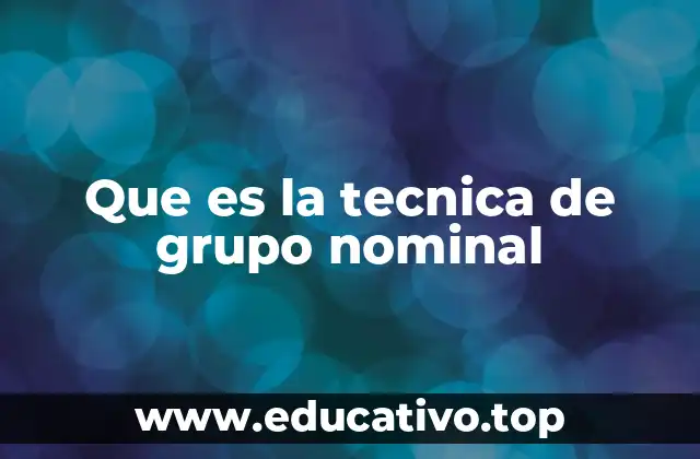Que es la tecnica de grupo nominal