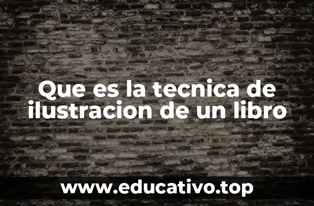 Que es la tecnica de ilustracion de un libro