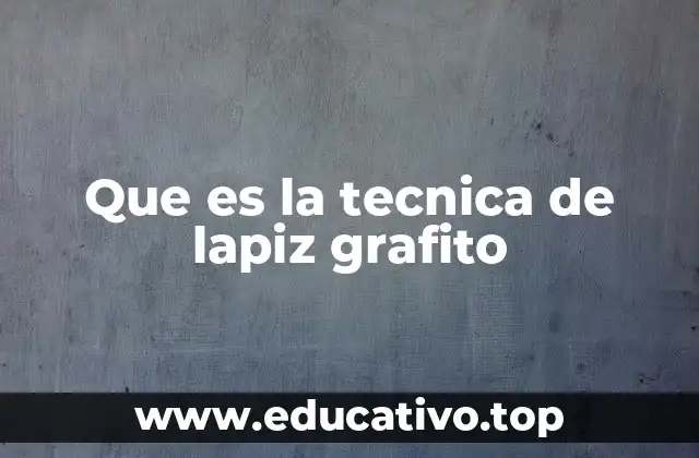 El arte del dibujo con lápiz de grafito