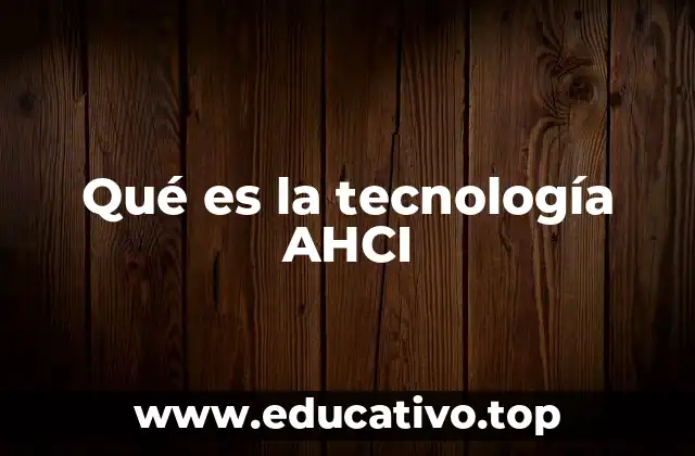 Qué es la tecnología AHCI
