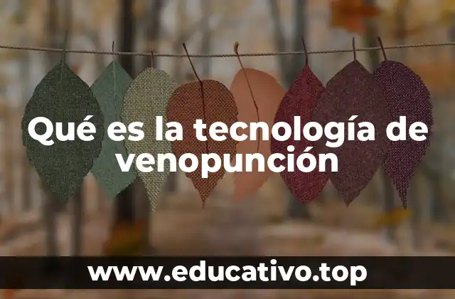 La importancia de la venopunción en la medicina moderna