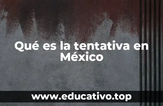 Qué es la tentativa en México