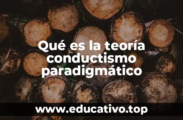 El enfoque del conductismo en la psicología moderna