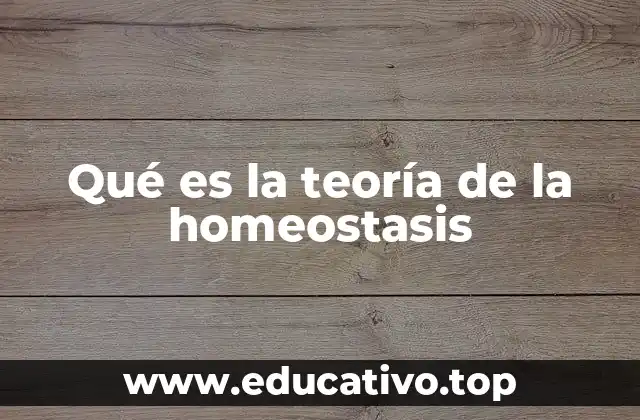 Qué es la teoría de la homeostasis