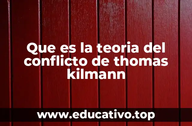 Que es la teoria del conflicto de thomas kilmann