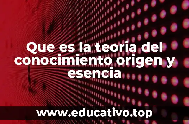 El origen del conocimiento humano y sus primeras expresiones filosóficas