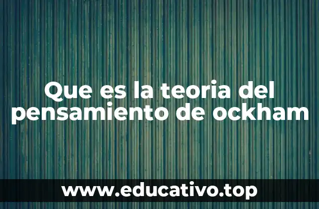 Que es la teoria del pensamiento de ockham
