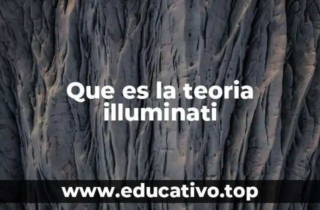 Que es la teoria illuminati