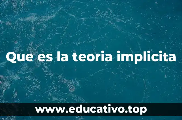 Que es la teoria implicita