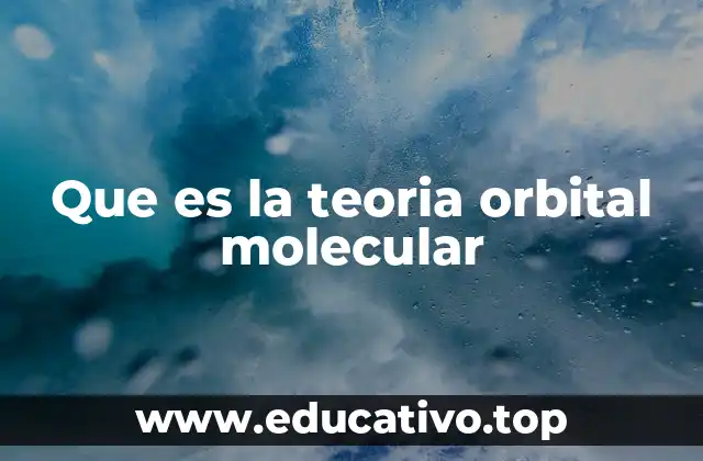 Fundamentos de la teoría orbital molecular