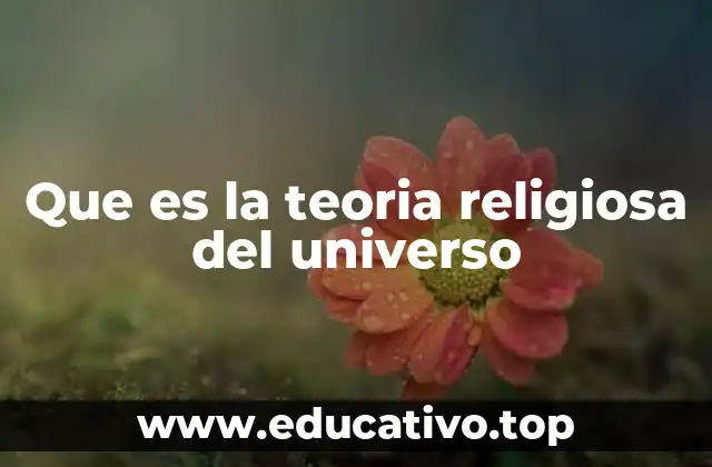 Que es la teoria religiosa del universo