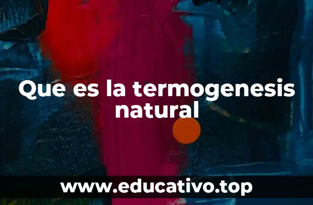 Que es la termogenesis natural