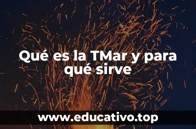 Qué es la TMar y para qué sirve