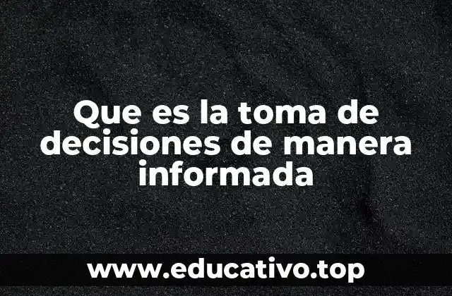 El proceso detrás de elegir con conocimiento