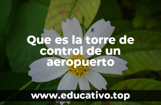 Que es la torre de control de un aeropuerto