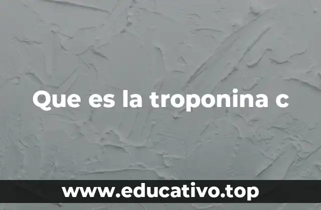 Que es la troponina c