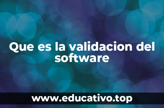 Que es la validacion del software
