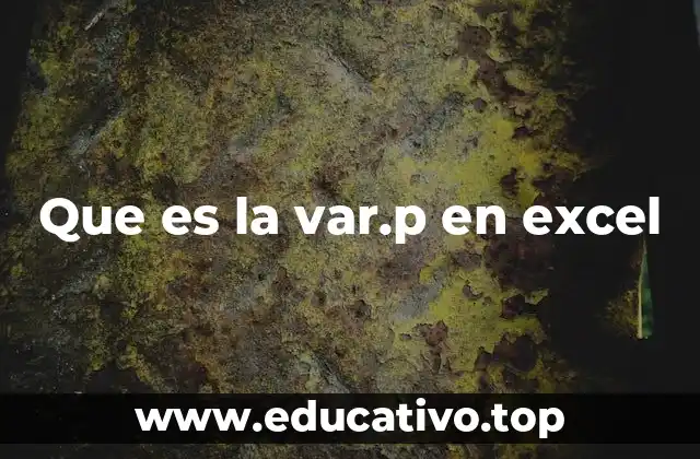 Que es la var.p en excel