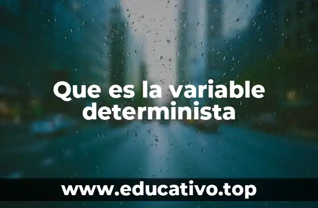 Que es la variable determinista