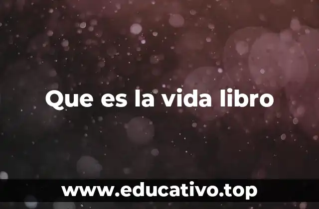 Que es la vida libro