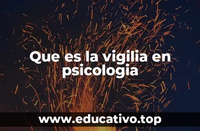 Que es la vigilia en psicologia