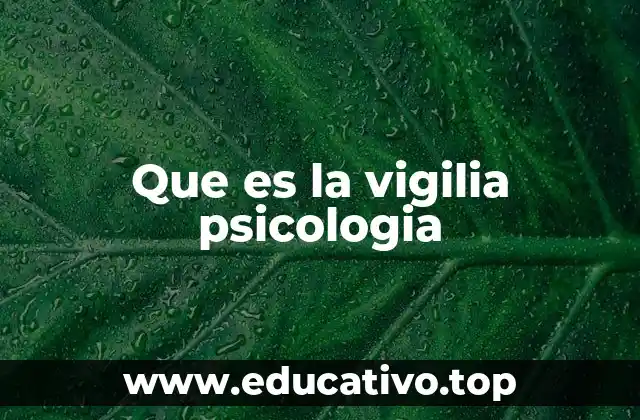 Que es la vigilia psicologia