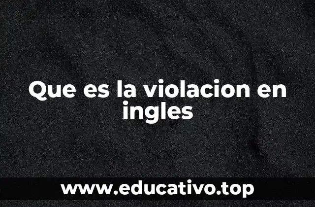 Que es la violacion en ingles