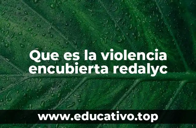 Que es la violencia encubierta redalyc