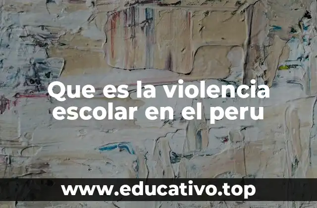 Factores que contribuyen a la violencia en el entorno escolar