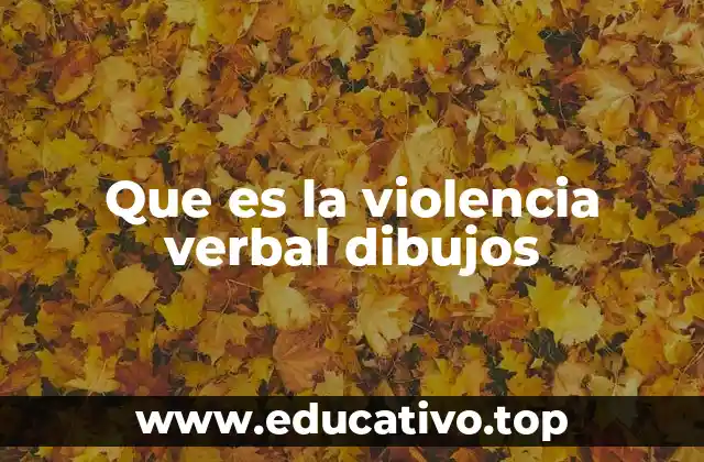 Que es la violencia verbal dibujos