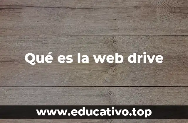 Qué es la web drive