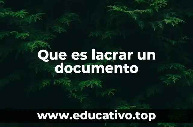 El proceso de lacrar un documento
