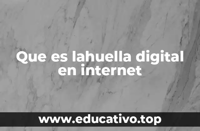 Que es lahuella digital en internet