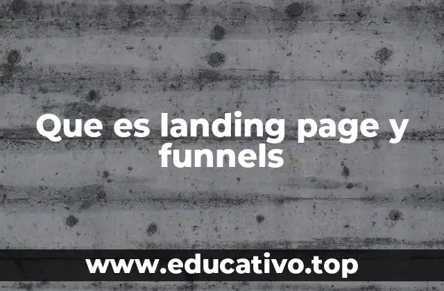 Que es landing page y funnels