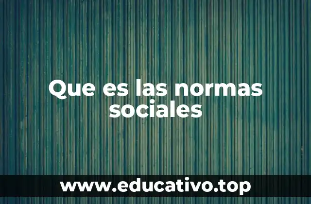 Que es las normas sociales