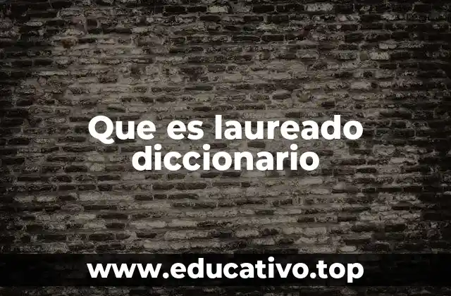 Que es laureado diccionario
