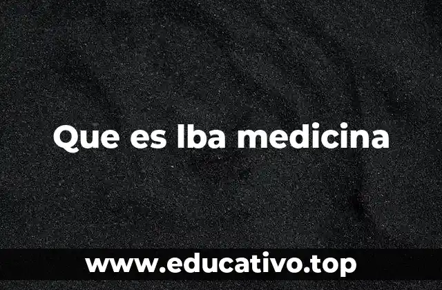 Que es lba medicina