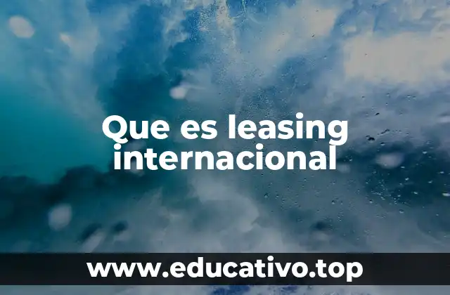 Que es leasing internacional