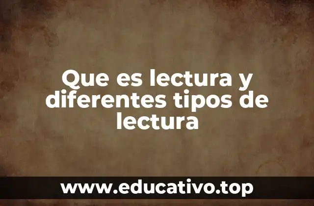 Que es lectura y diferentes tipos de lectura