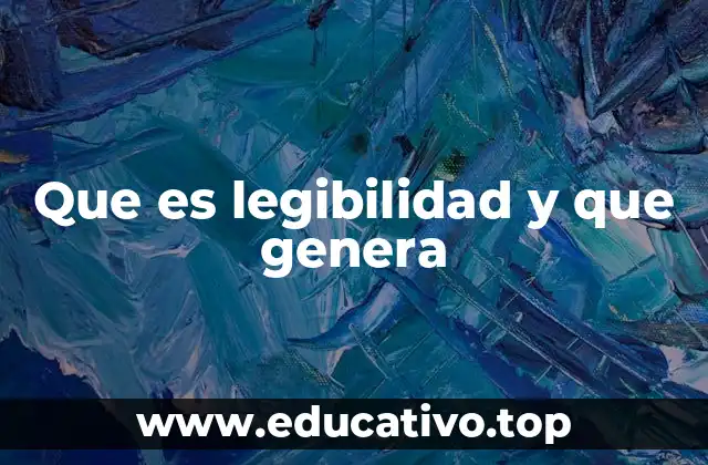 Que es legibilidad y que genera