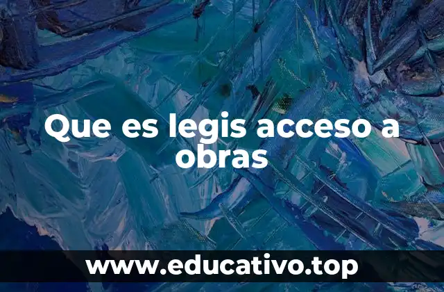 Que es legis acceso a obras