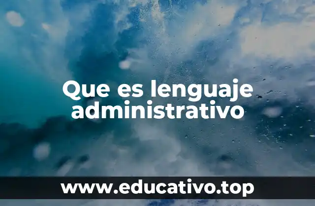 Que es lenguaje administrativo