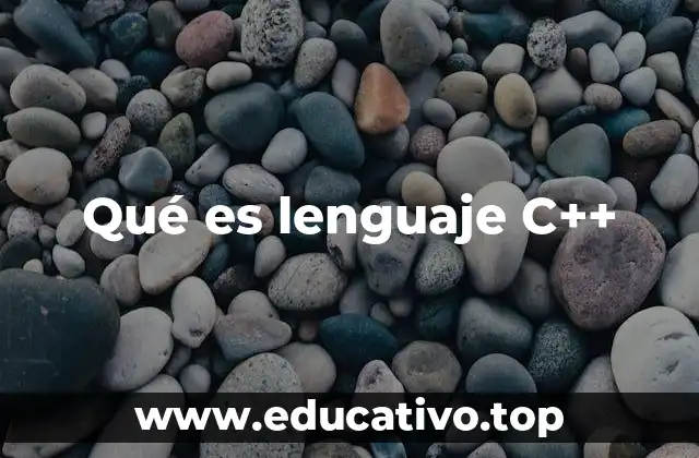 Qué es lenguaje C++