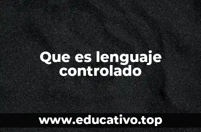 El lenguaje controlado en la comunicación técnica