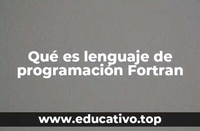 Qué es lenguaje de programación Fortran