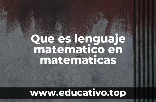 Que es lenguaje matematico en matematicas