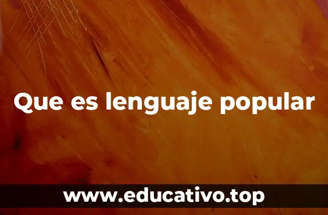 Que es lenguaje popular