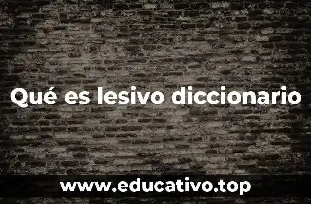 Qué es lesivo diccionario