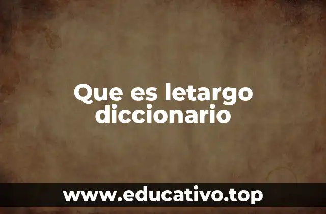 Que es letargo diccionario