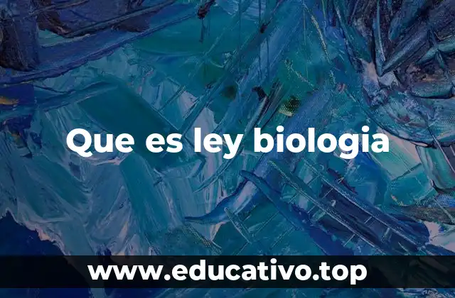 Que es ley biologia